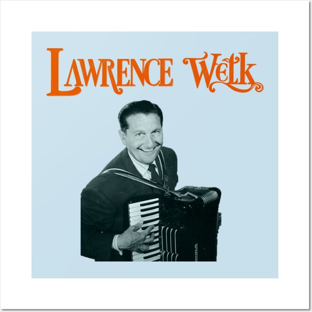 Lawrence Welk Wall Art by Moulezitouna